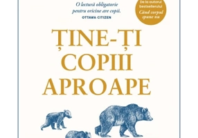 Tine-ti copiii aproape. Editie adaugita