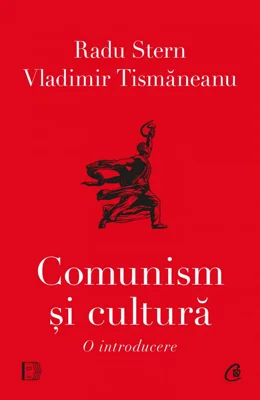 Comunism si cultura. O introducere
