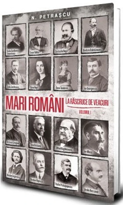 Mari romani la rascruce de veacuri vol. 1
