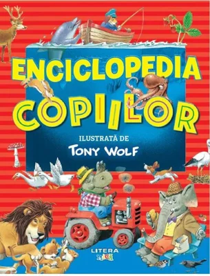 Enciclopedia copiilor ilustrata de Tony Wolf