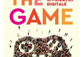 The Game. Jocul civilizatiei digitale