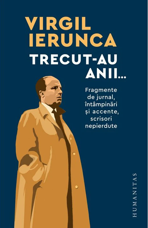Virgil Ierunca, Trecut-au anii...