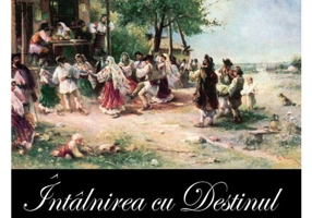 Intalnirea cu Destinul. Editie aniversara