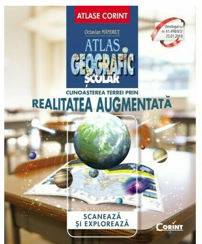 Atlas geografic scolar. Cunoasterea Terrei prin realitatea augmentata