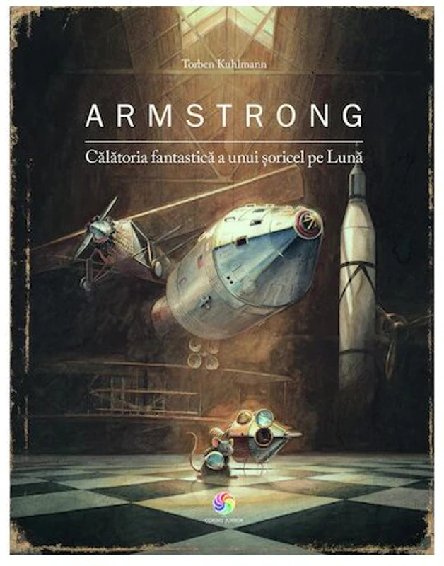 Armstrong. Calatoria fantastica a unui soricel pe luna