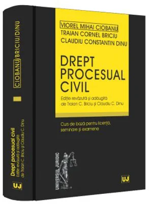 Drept procesual civil. Curs de baza pentru licenta, seminare si examene