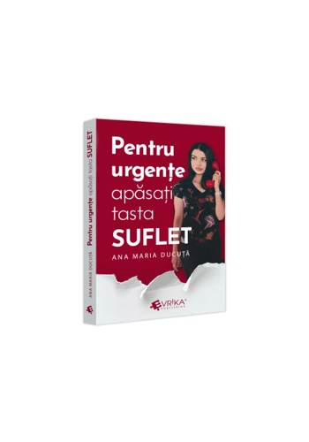 Pentru urgente, apasati tasta „SUFLET”