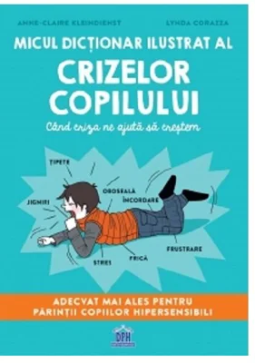 Micul dictionar ilustrat al crizelor copiilor