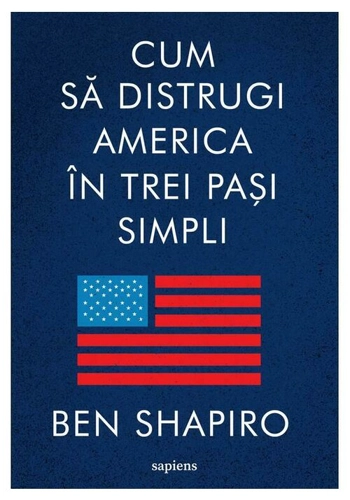 Cum sa distrugi America in trei pasi simpli