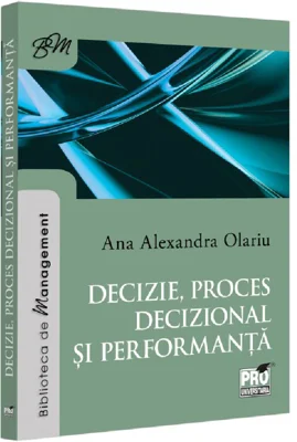 Decizie, proces decizional si performanta
