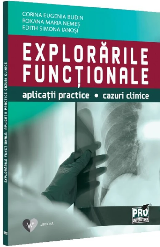 Explorarile functionale. Aplicatii practice, cazuri clinice