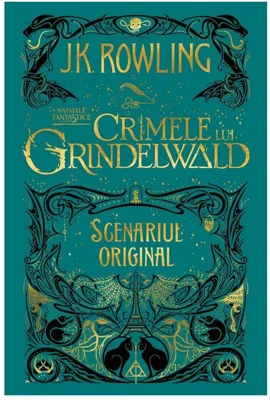 Animale fantastice: Crimele lui Grindelwald (Scenariul original) Vol.2