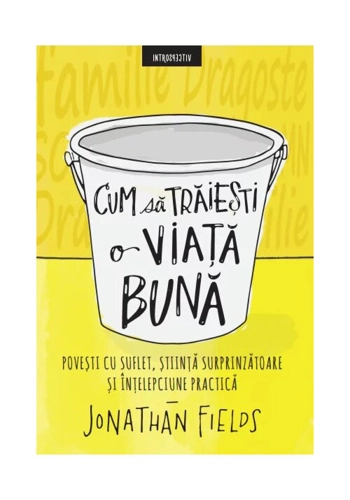 Cum sa traiesti o viata buna