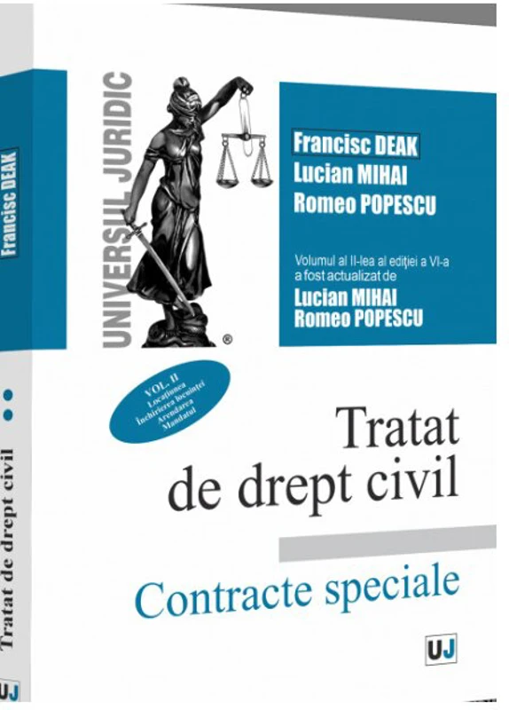 Tratat de drept civil. Contracte speciale. Vol. II. Locatiunea. Inchirierea locuintei. Arendarea. Mandatul