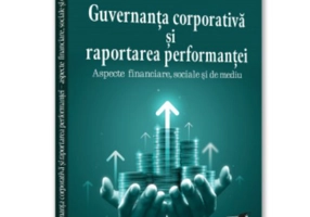 Guvernanta corporativa si raportarea performantei : aspecte financiare, sociale si de mediu