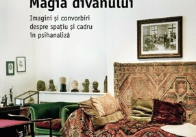 Magia divanului. Imagini si convorbiri despre spatiu si cadru in psihanaliza