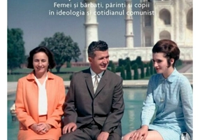 Printesele rosii. Femei si barbati, parinti si copii in ideologia si cotidianul comunist