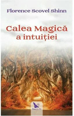Calea Magica a Intuitiei