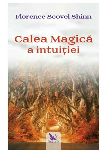 Calea Magica a Intuitiei