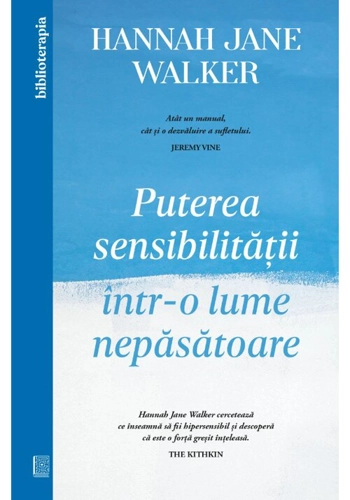 Puterea sensibilitatii intr-o lume nepasatoare