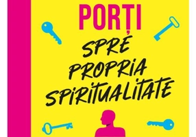 Cele cinci porti spre propria spiritualitate