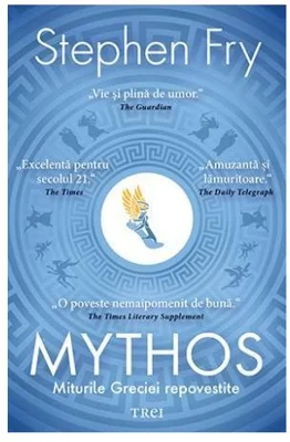Mythos. Miturile Greciei repovestite