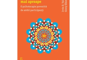 Cu fiecare zi mai aproape. O psihoterapie povestita de ambii participanti