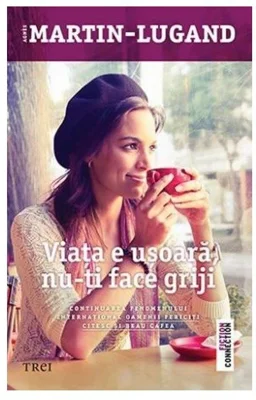 Viata e usoara, nu-ti face griji