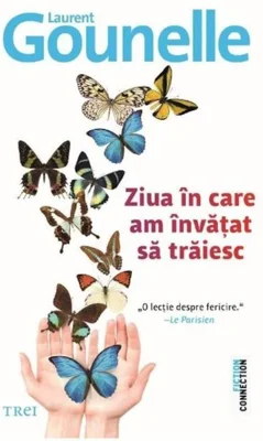 Ziua in care am invatat sa traiesc