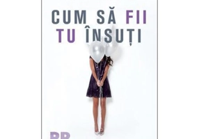 Cum sa fii tu insuti