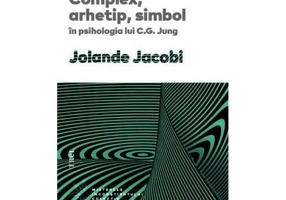 Complex, arhetip, simbol in psihologia lui C.G. Jung
