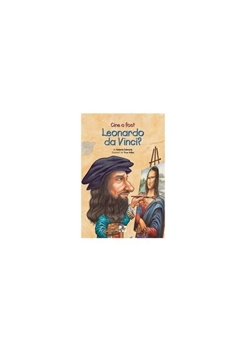 Cine a fost Leonardo da Vinci?