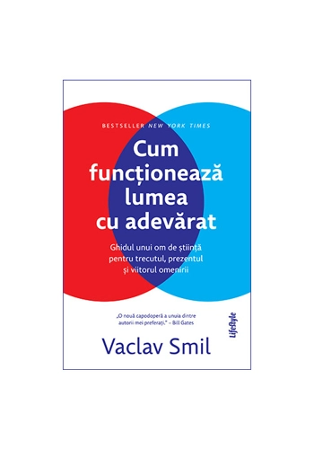 Cum functioneaza lumea cu adevarat