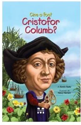Cine a fost Cristofor Columb?