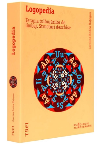 Logopedia. Terapia tulburarilor de limbaj. Structuri deschise