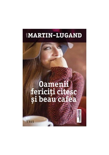 Oamenii fericiti citesc si beau cafea