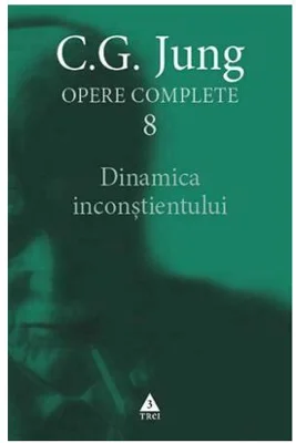 Dinamica inconstientului - Opere complete Vol. 8