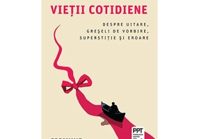 Psihopatologia vietii cotidiene. Despre uitare, greseli de vorbire, superstiţie si eroare