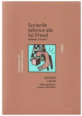 Scrierile tehnice ale lui Freud. Seminar. Cartea I