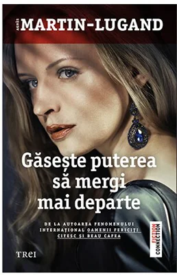 Gaseste puterea sa mergi mai departe