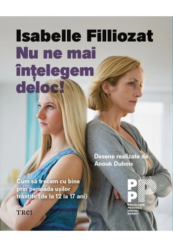 Nu ne mai intelegem deloc! Cum sa trecem cu bine prin perioada usilor trantite (de la 12 la 17 ani)