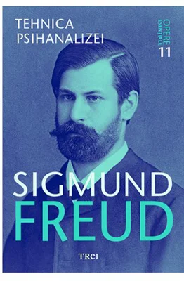 Tehnica psihanalizei - Opere Esentiale, vol. 11