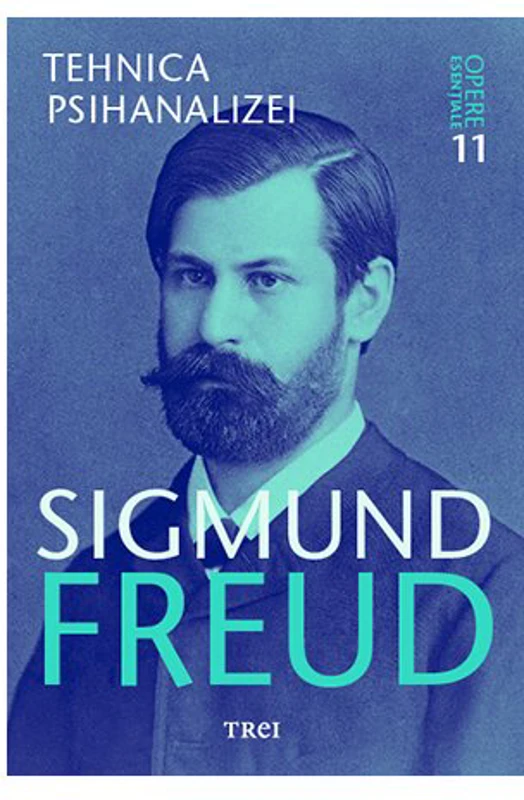 Tehnica psihanalizei - Opere Esentiale, vol. 11