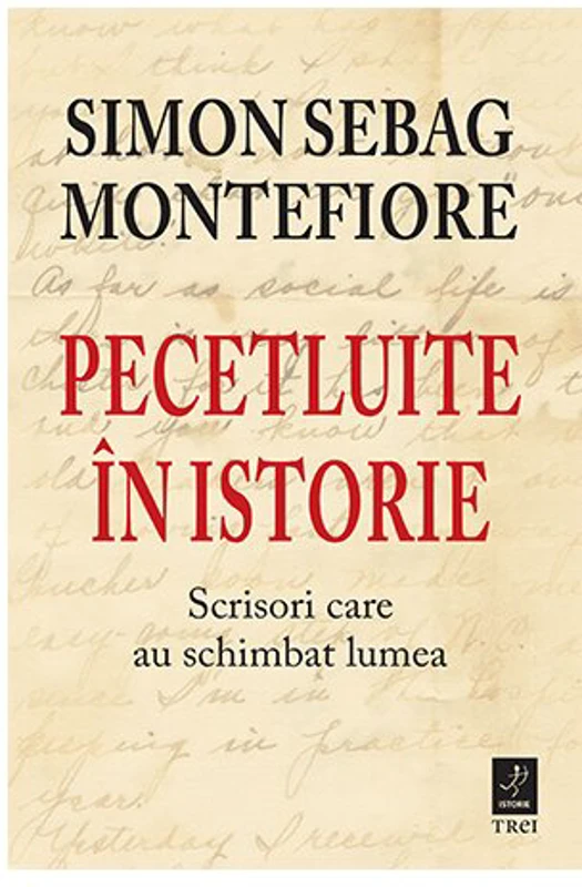 Pecetluite in istorie. Scrisori care au schimbat lumea