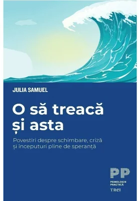 O sa treaca si asta