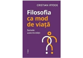 Filosofia ca mod de viata. Sursele autenticitatii