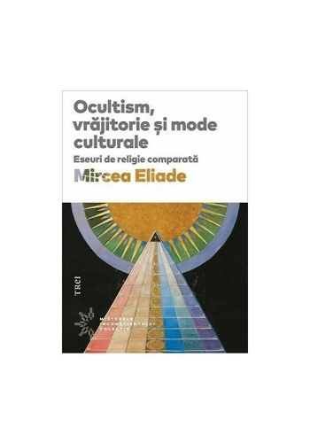 Ocultism, vrajitorie si mode culturale