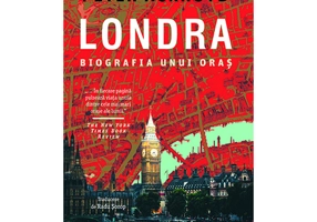 Londra. Biografia unui oras