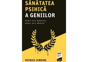 Sanatatea psihica a geniilor. Genii ale binelui, genii ale raului