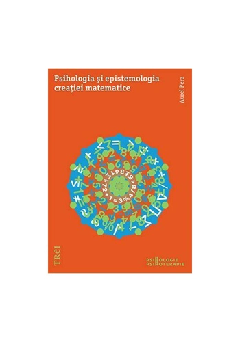 Psihologia si epistemologia creatiei matematice